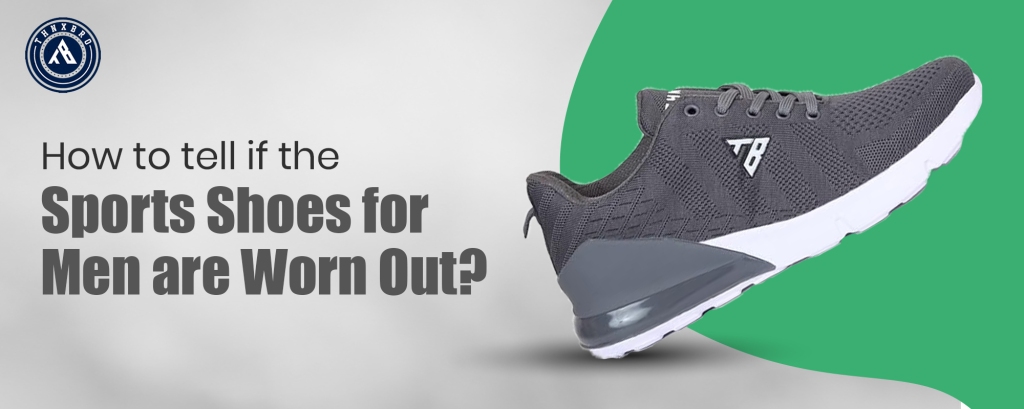 Know how to find out the sports shoes for men are worn out